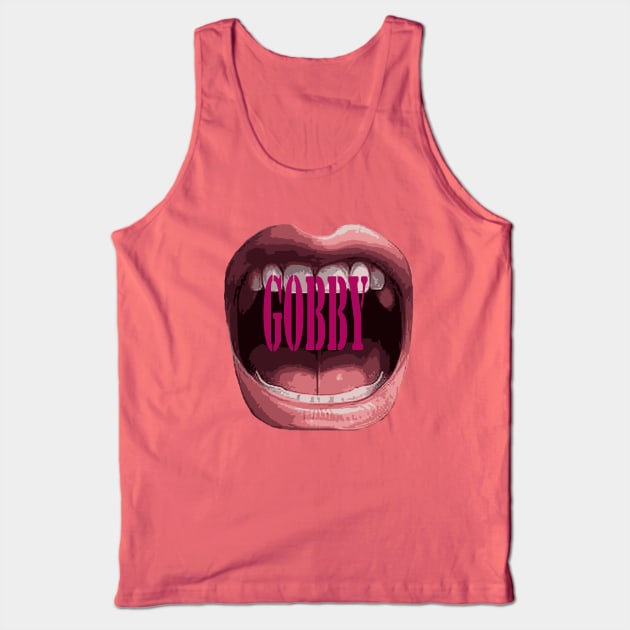 Gobby A Chatterbox Who Talks Too Loudly Tank Top by taiche